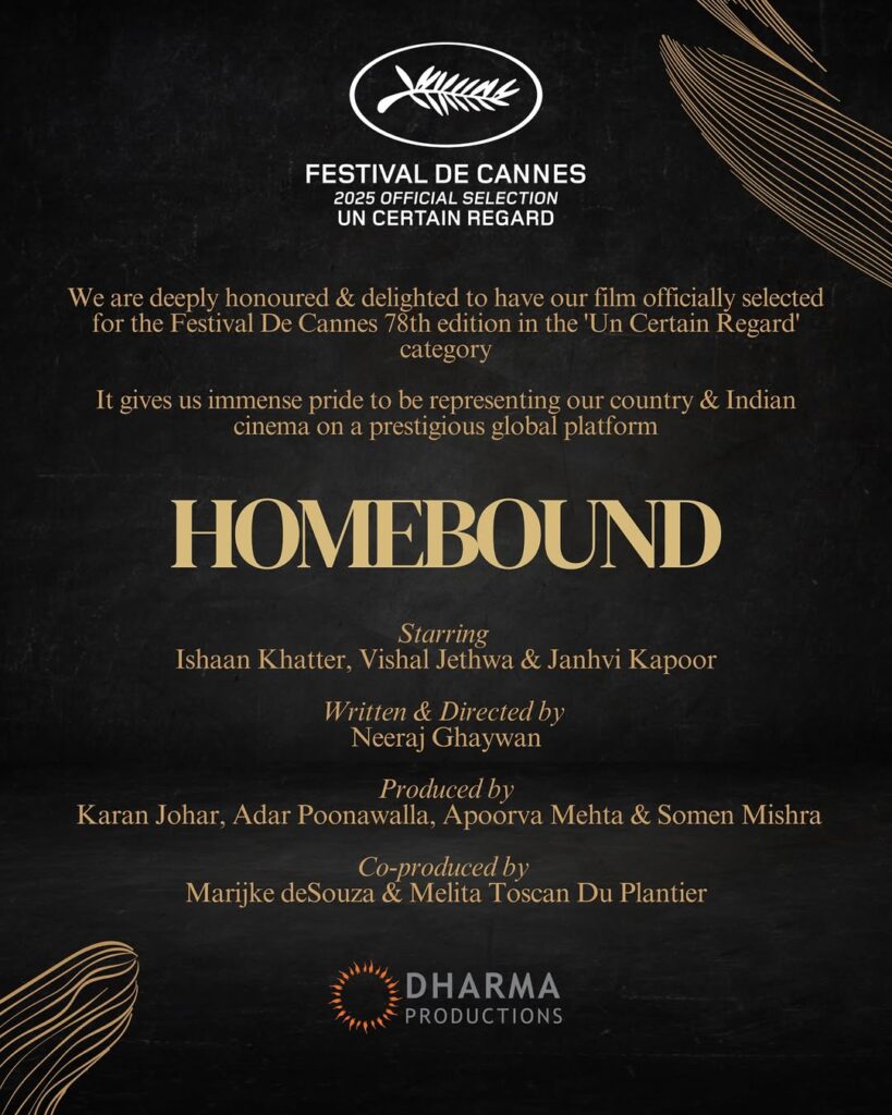 Celebrating Indian cinema at Cannes with the film "Homebound" featured in the Un Certain Regard cate.